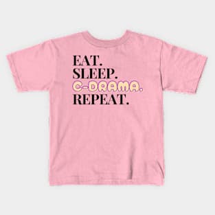 Eat. Sleep. C-Drama. Repeat. Kids T-Shirt